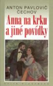 Kniha: Anna na krku a jiné povídky - Anton Pavlovič Čechov