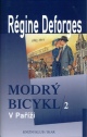 Kniha: MODRY BICYKL 2 - Deforges Régine