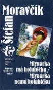 Kniha: MLYNARKA MA HOLUBICKU - Moravčík