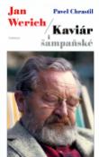 Kniha: Jan Werich / Kaviár i šampaňské - Jan Werich - Pavel Chrastil, Otto Dlabola