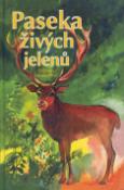 Kniha: Paseka živých jelenů - Štěpán Neuwirth