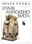 Kniha: Zánik antického světa - Josef Češka