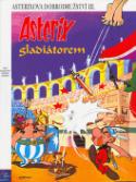 Kniha: Asterix Gladiátorem - Díl III. - René Goscinny, Albert Uderzo
