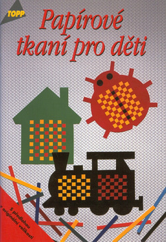 Kniha: Papírové tkaní pro děti - 2168 - autor neuvedený