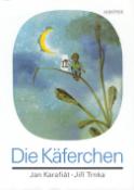 Kniha: Die Käferchen - Německá verze Broučci - Jan Karafiát, Jiří Trnka