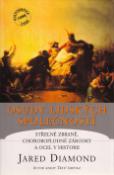 Kniha: Osudy lidských společností - Střelné zbraně,chorobopl.zár. - Jared Diamond