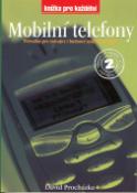 Kniha: Mobilní telefony 2.vydání - Knížka pro každého - David Procházka