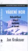 Kniha: Vábení hor - Odvážlivci mezi nebem a zemí - Jon Krakauer