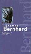 Kniha: Mýcení - Thomas Bernhard