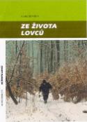 Kniha: Ze života lovců - Alois Indruch, neuvedené