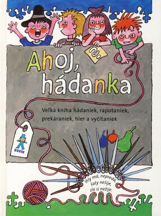 Kniha: Ahoj, hádanka - Mária Ďuríčková a Mária Števková