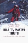 Kniha: Bílé tajemství Tibetu - Charles Clarke, Chris Bonington