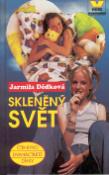 Kniha: Skleněný svět - Jarmila Dědková