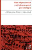 Kniha: Malé dějiny české a středoevropské psychologie - Jiří Hoskovec, Simona Hoskovcová
