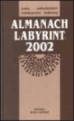 Kniha: ALMANACH LABYRINT 2002  R20 - Ročenka - Kolektív