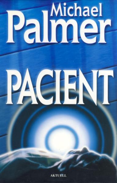 Kniha: Pacient - Michael Palmer