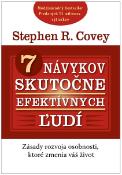 Kniha : 7 návykov skutočne efektívnych ľudí - Zásady rozvoja osobnosti, ktoré zmenia váš život