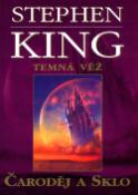 Kniha: Čaroděj a sklo - Temná věž IV - Stephen King