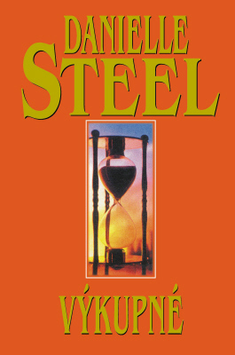 Kniha: VÝKUPNÉ - Danielle Steel, Nigel Steel
