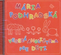 Kniha: VESELÁ ANGLIČTINA PRE DETI 1. - Podhradská, Canaky