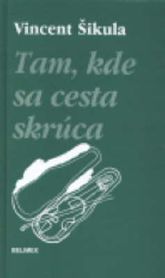 Kniha: TAM, KDE SA CESTA SKRÚCA - autor neuvedený