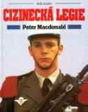 Kniha: Cizinecká legie - Peter Macdonald