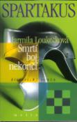 Kniha: Spartakus II. - Smrtí boj nekončí - Jarmila Loukotková