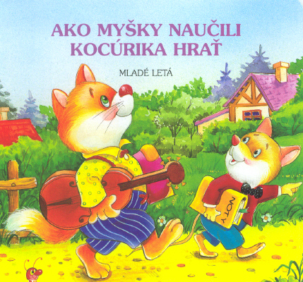 Kniha: AKO MYŠKY NAUČILI KOCÚRIKA HRAŤ - Nataša Ďurinová
