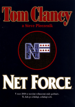 Kniha: Net Force - V roce 2010 se novými velmocemi staly počítače. - Steve Pieczenik, Tom Clancy