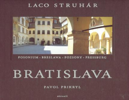 Kniha: BRATISLAVA - SLOVENSKÁ VERZIA - Ladislav Struhár