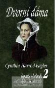 Kniha: Dvorní dáma 2 - Cynthia Harrod-Eaglesová, Cynthia Harrod-Eagles