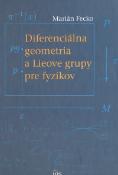 Kniha: DIFERENCIÁLNA GEOMETRIA A LIEOVE GRUPY PRE FYZIKOV - Josef Kuchta