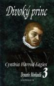 Kniha: Divoký princ 3 - Morlandů - Cynthia Harrod-Eaglesová, Cynthia Harrod-Eagles