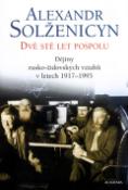 Kniha: Dvě stě let pospolu - Díl druhý - Dějiny rusko-židovských vztahů v letech 1917-1995 - Alexander Solženicyn