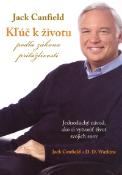 Kniha: Kľúč k životu podľa zákona príťažlivosti - Jednoduchý život, ako si vytvoriť život svojich snov - Jack Canfield