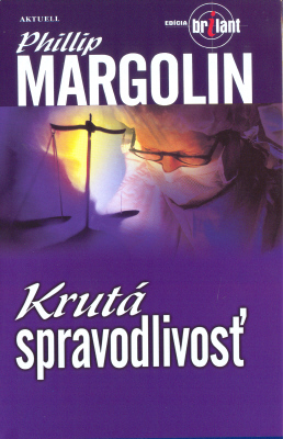 Kniha: KRUTÁ SPRAVODLIVOSŤ - Phillip Margolin