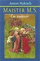 Kniha: MAJSTER M.S. - Anton Hykisch