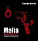 Médium CD: Mafia  na Slovensku I. - Osudy bossov Černákovej éry - Gustáv Murín; Peter Sklár