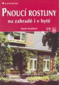 Kniha: Pnoucí rostliny na zahradě i v bytě - 19 - Marie Součková