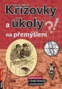 Kniha: Křížovky a úkoly na přemýšlení - Zajímavosti z české historie i současnosti - kolektív aurotov