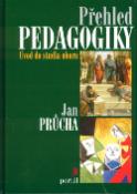 Kniha: Přehled pedagogiky - Úvod do studia oboru - Jan Průcha