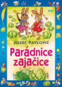 Kniha: Parádnice zajačice, 2.vydanie - Jozef Pavlovič