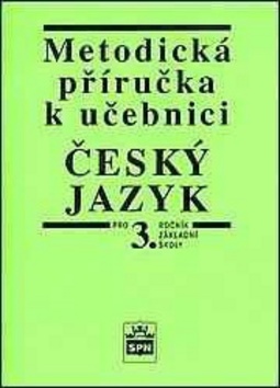 Kniha: Metodická příručka k učebnici Český jazyk pro 3. ročník Základní školy - Vlastimil Styblík