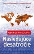 Kniha: Nasledujúce desaťročie - George Friedman