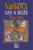 Kniha: Lev a růže Zlá léta - Ludmila Vaňková