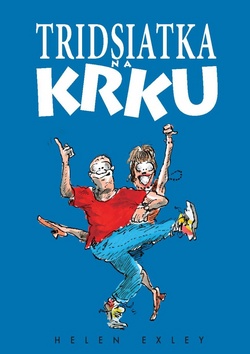 Kniha: Tridsiatka na krku - Helen Exley, Pam Brownová
