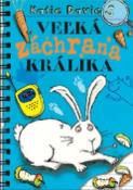 Kniha: Veľká záchrana králika - Katy Davies