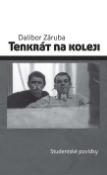 Kniha: Tenkrát na koleji - Studentské povídky - Dalibor Záruba