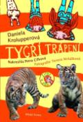Kniha: Tygří trápení - Daniela Krolupperová