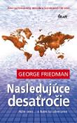 Kniha: Nasledujúce desaťročie - George Friedman